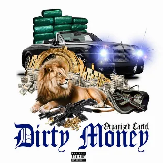 Dirty Money by Organized Cartel