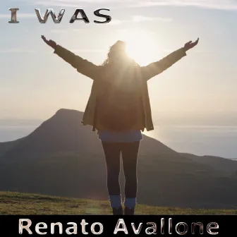 I Was by Renato Avallone