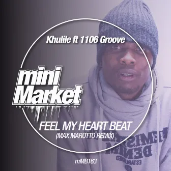 Feel My Heart Beat (Max Marotto Remix) by Khulile