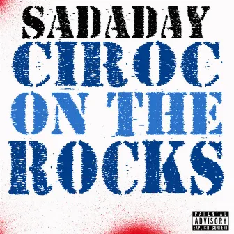 Ciroc on the Rocks by Sadaday