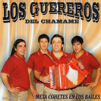 Meta Cohetes en Los Bailes by Los Guerreros del Chamame