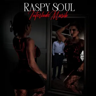 Interlude Musik by Raspy Soul