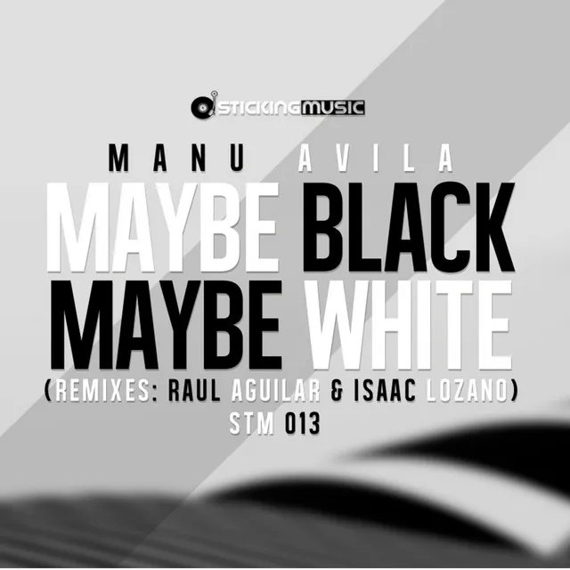 Maybe Black Maybe White - Raul Aguilar Remix