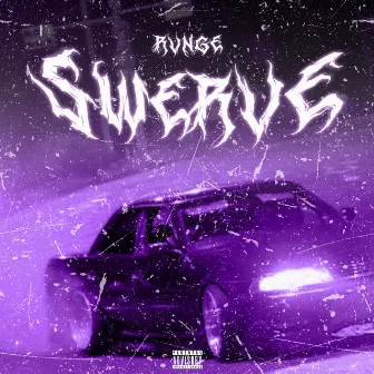 SWERVE by RVNGE