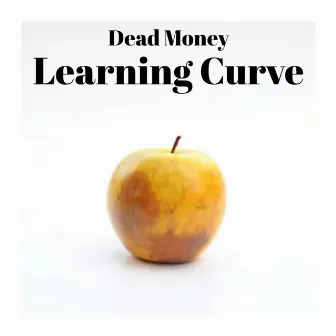 Learning Curve by Dead Money