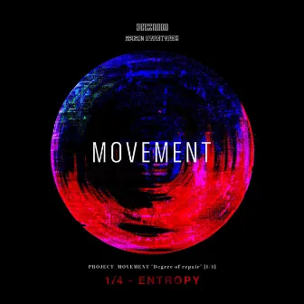 MOVEMENT 1/4 - ENTROPY by Unknown Artist