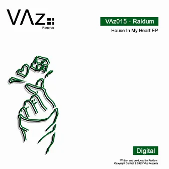 House In My Heart EP by RALDUM