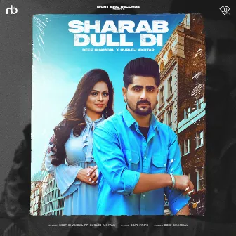 Sharab Dull Di by Deep Chambal