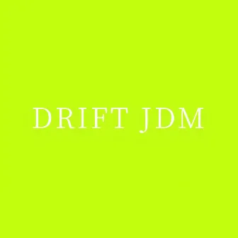 DRIFT JDM (Demo) by PHONKY TOWN