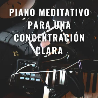 Cognición Serena: Piano Meditativo Para Una Concentración Clara by Adoración Música Piano