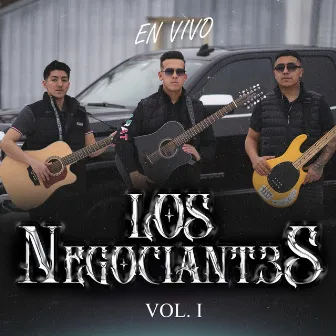 Los Negociant3s, Vol. 1 (En vivo) by Los Negociant3s