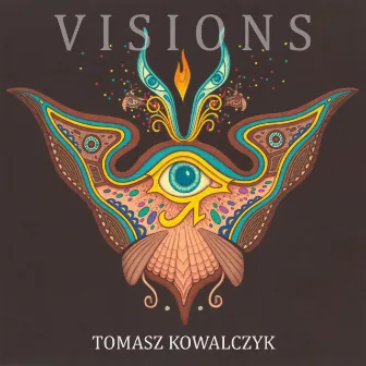 Visions by Tomasz Kowalczyk