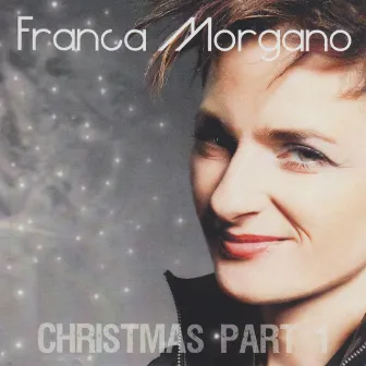 Christmas, Pt. 1 by Franca Morgano