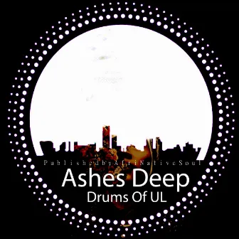 Drums Of UL by AshesDeep