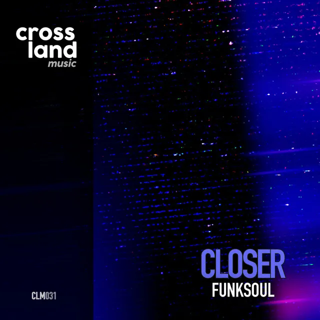 Closer