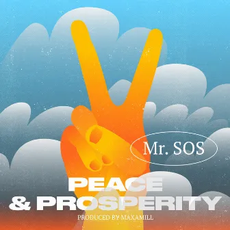 Peace & Prosperity by Mr. SOS