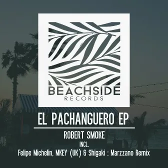 El Pachanguero EP by Robert Smoke