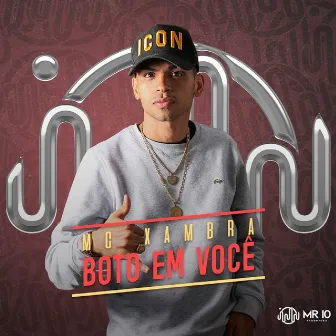 Boto em Você by Mc Xambra