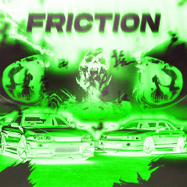 FRICTION