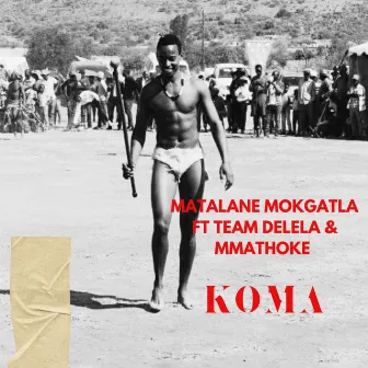 Koma by Matalane Mokgatla