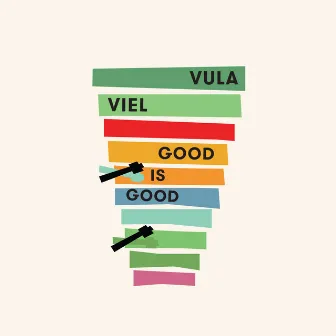 Good Is Good by Vula Viel