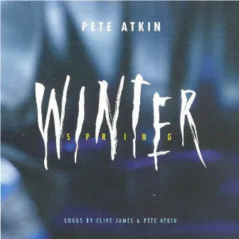 Winter Spring by Pete Atkin