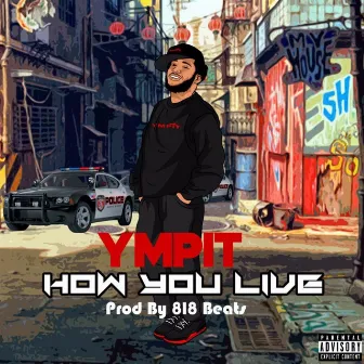 How You Live by YMPIT