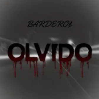 Olvido by Bardero$