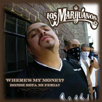 Where's My Money (Donde esta mi feria) by Los Marijuanos