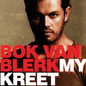 My Kreet by Bok Van Blerk