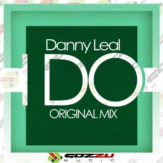 I Do by Danny Leal