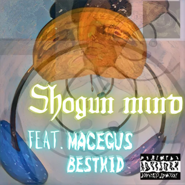 Shogun mind (feat. MACEGUS & BESTKID)