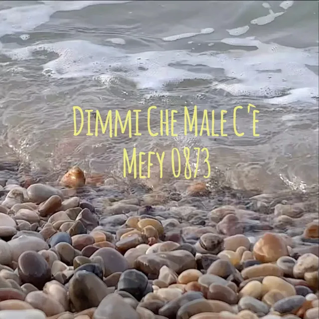 Dimmi Che Male C'è