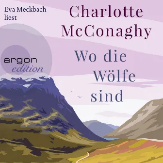 Wo die Wölfe sind (Ungekürzte Lesung) by Charlotte McConaghy