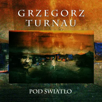 Pod Swiatlo by Grzegorz Turnau