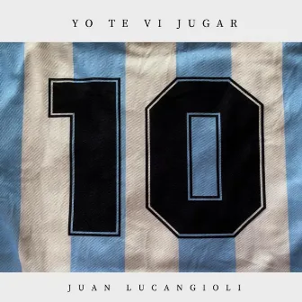 Yo Te VI Jugar by Juan Lucangioli