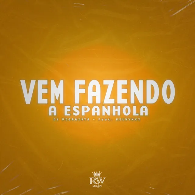 Vem Fazendo a Espanhola