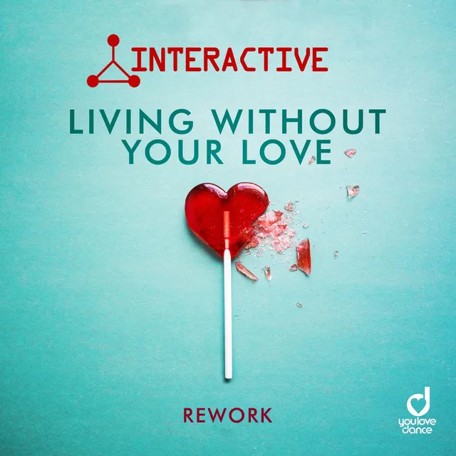 Living Without Your Love - Rework