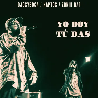 Yo Doy, Tú Das by Ojosyboca