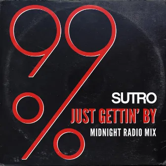 Just Gettin' By (Midnight Radio Mix) by Sutro