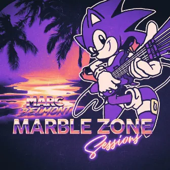 Marble Zone Sessions by Marc Belmont