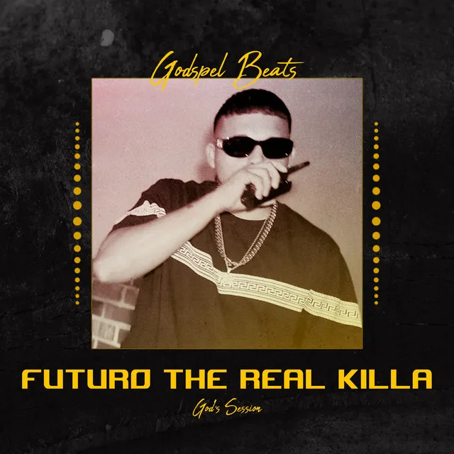 Futuro The Real Killa God's Session