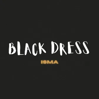 BLACK DRESS by ISMA