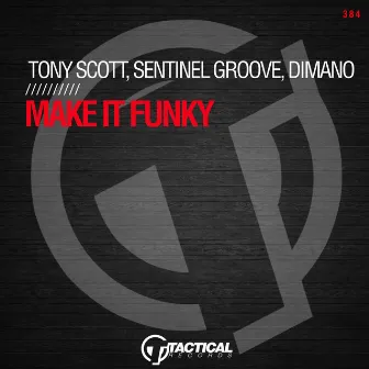 Make It Funky by Tony Scott