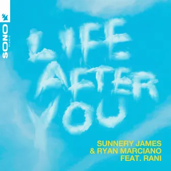 Life After You by Sunnery James & Ryan Marciano