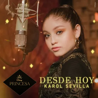 Desde hoy by Karol Sevilla