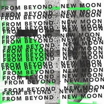 New Moon by From Beyond