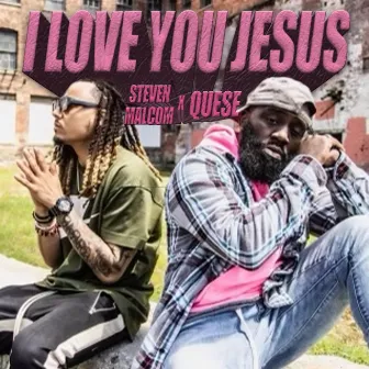 I Luv you Jesus by Quese