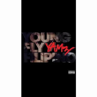 Young Fly Fiipino by Yamz