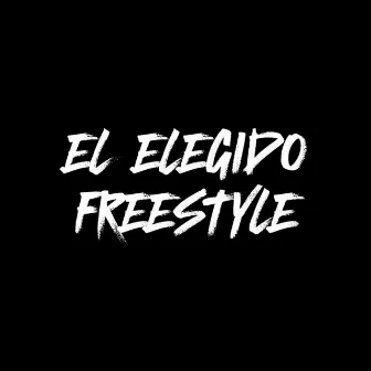 El Elegido (FREESTYLE) by Mr. Jey